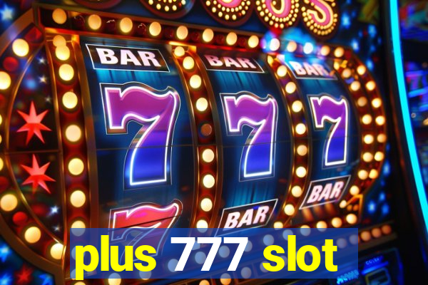 plus 777 slot