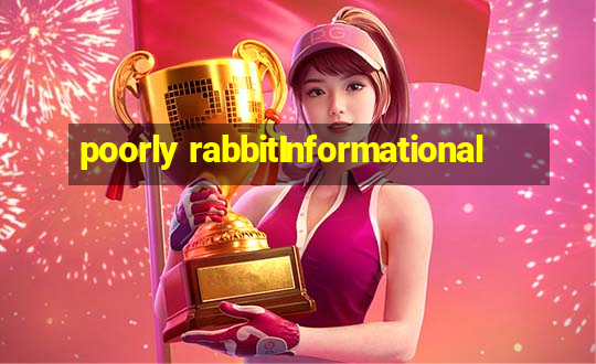 poorly rabbitInformational