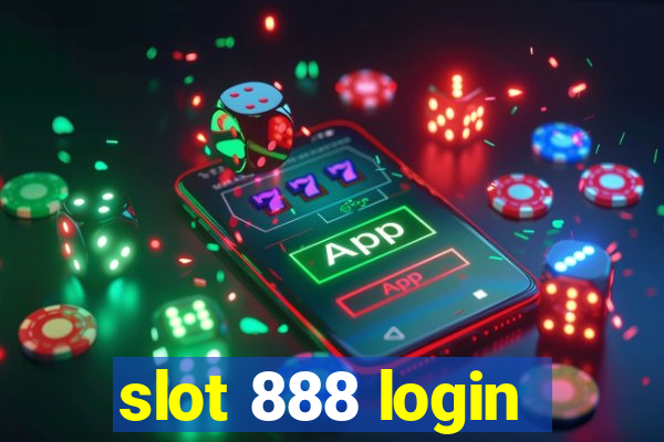 slot 888 login