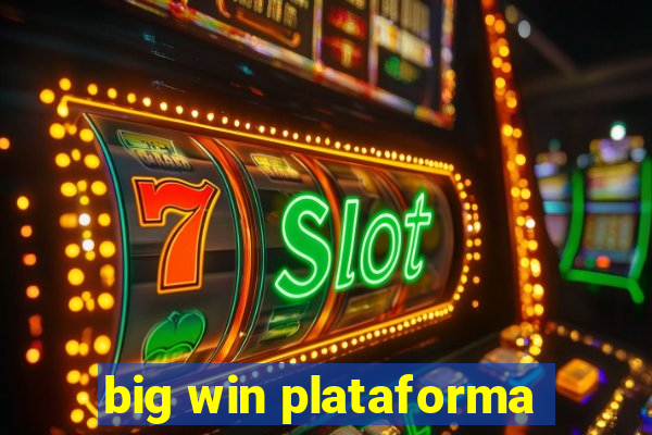 big win plataforma