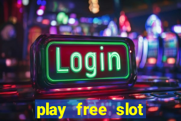 play free slot machine games now