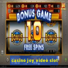 casino joy video slot