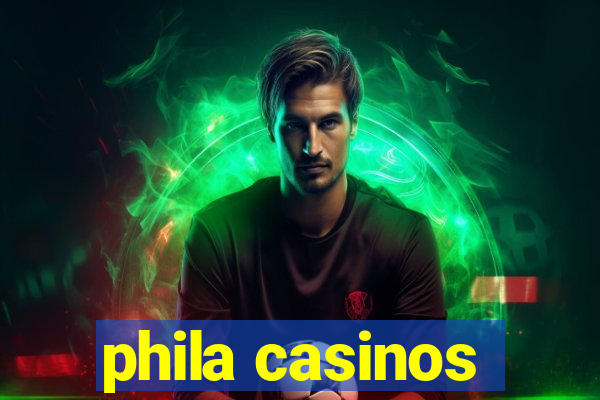 phila casinos