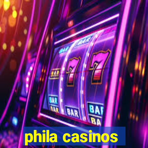 phila casinos