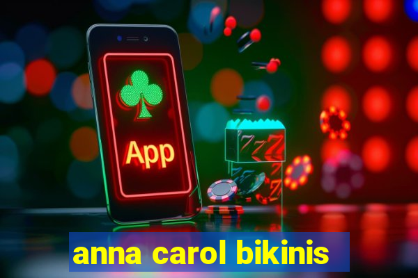 anna carol bikinis