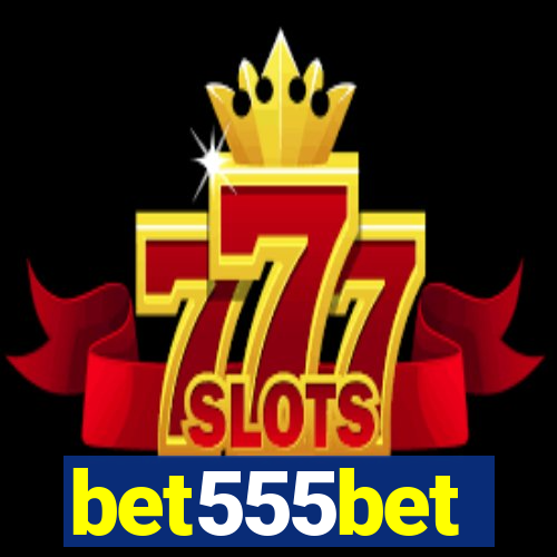 bet555bet