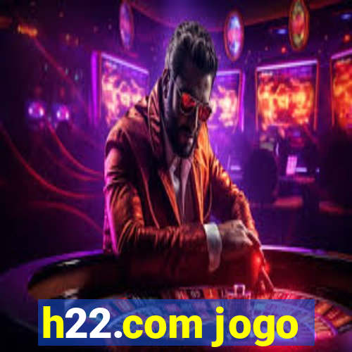 h22.com jogo