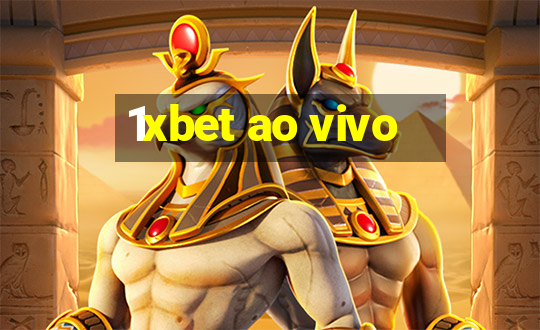 1xbet ao vivo