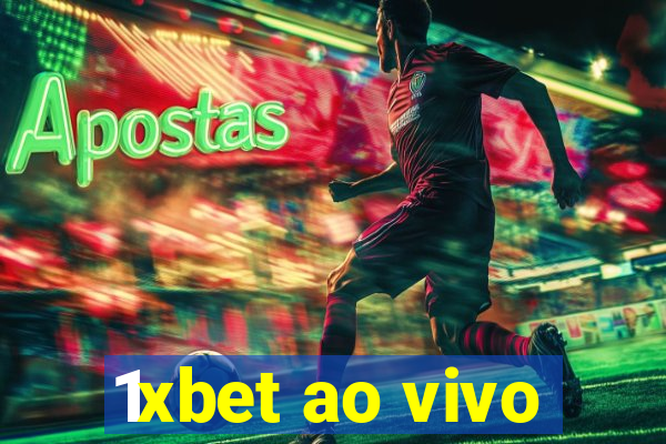 1xbet ao vivo