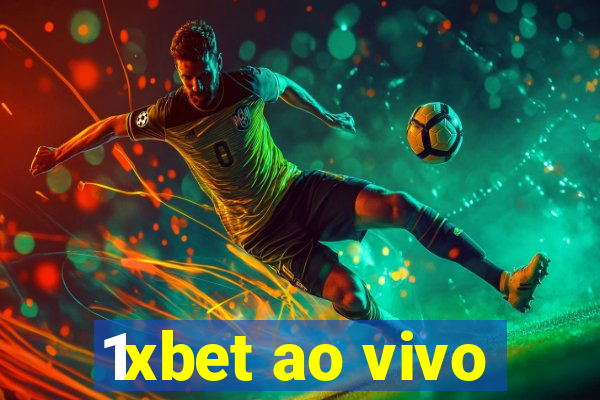 1xbet ao vivo