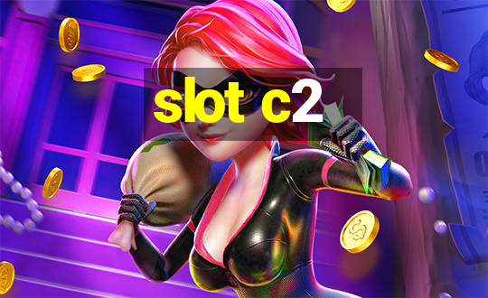 slot c2