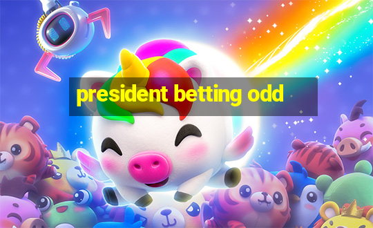 president betting odd