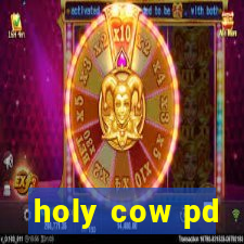 holy cow pd