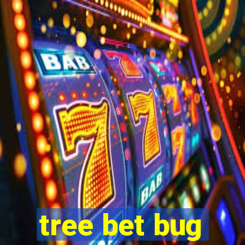 tree bet bug