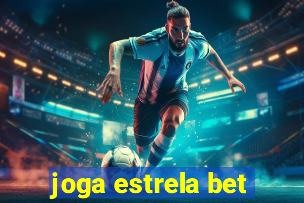 joga estrela bet