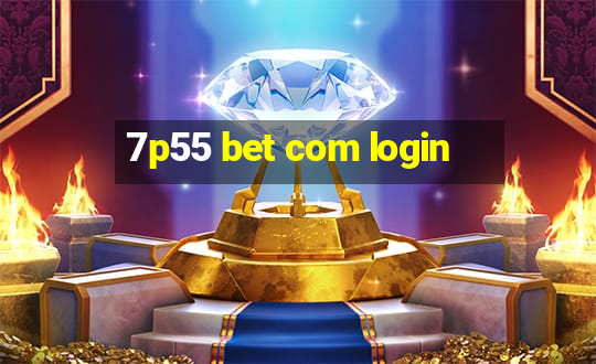 7p55 bet com login