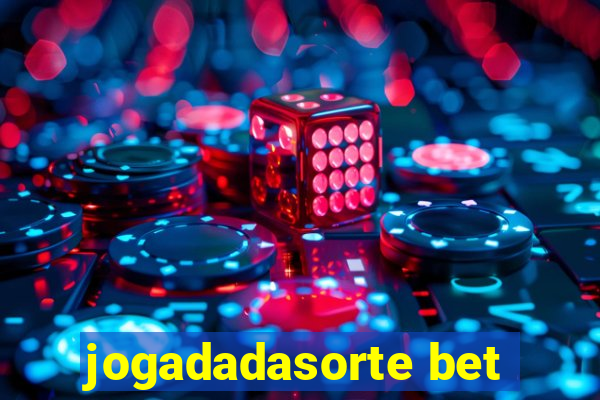 jogadadasorte bet