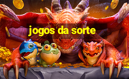 jogos da sorte