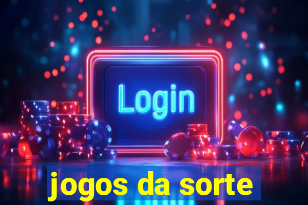 jogos da sorte