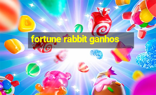 fortune rabbit ganhos