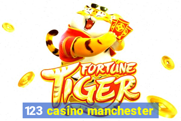 123 casino manchester