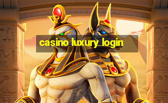 casino luxury login