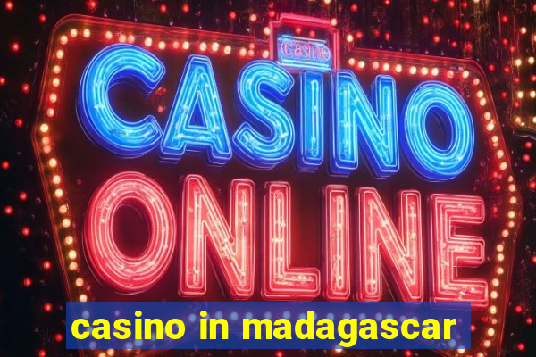 casino in madagascar