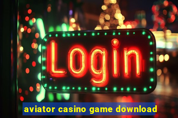 aviator casino game download