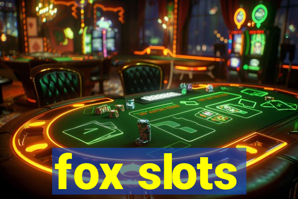 fox slots