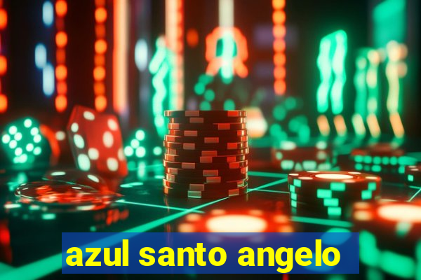 azul santo angelo