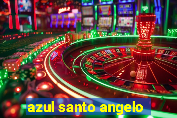 azul santo angelo