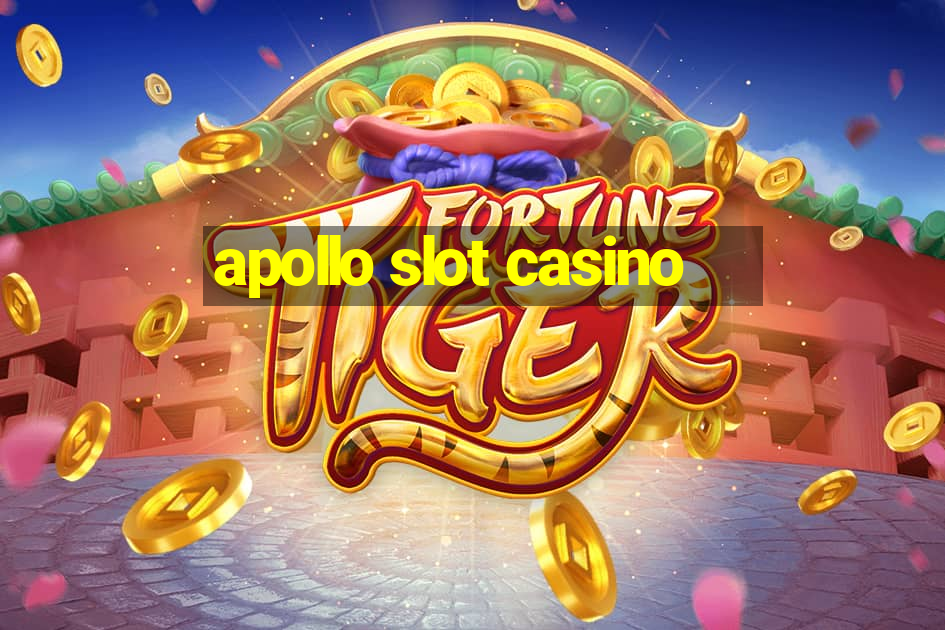 apollo slot casino