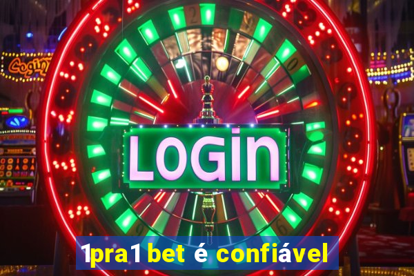 1pra1 bet é confiável