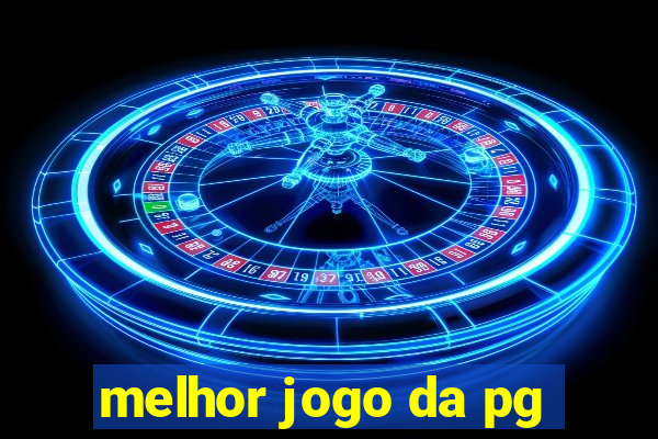 melhor jogo da pg