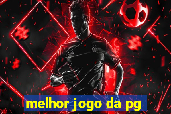 melhor jogo da pg