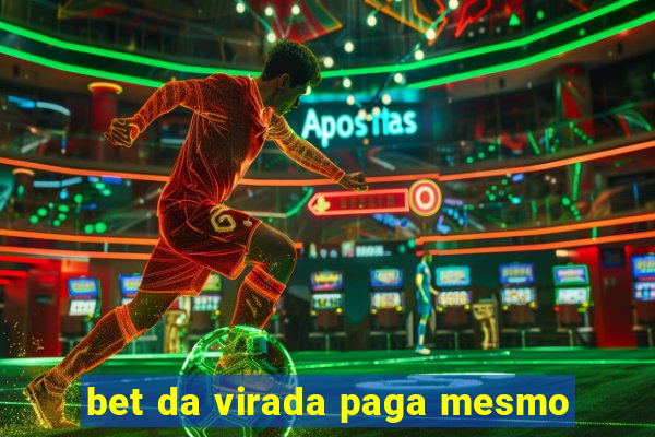 bet da virada paga mesmo