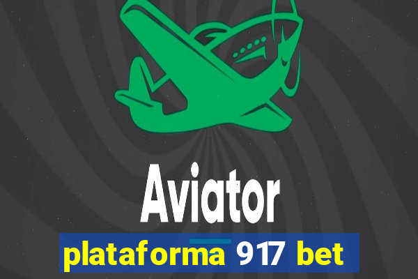 plataforma 917 bet