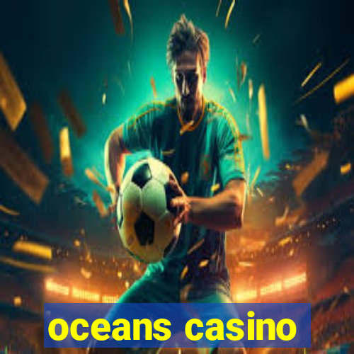 oceans casino