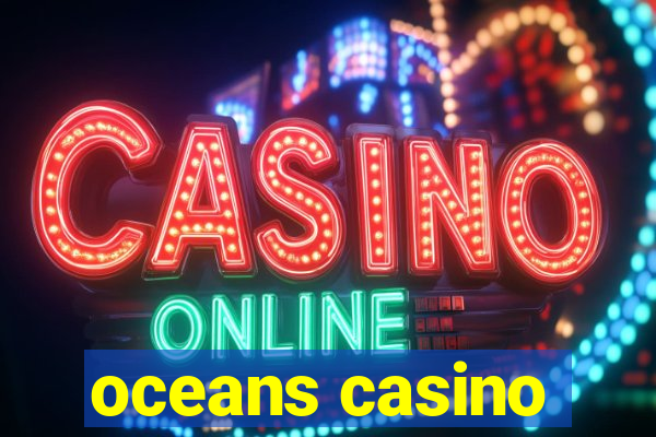 oceans casino