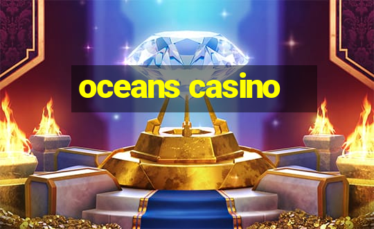 oceans casino