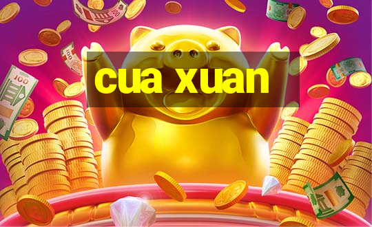 cua xuan