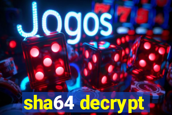 sha64 decrypt