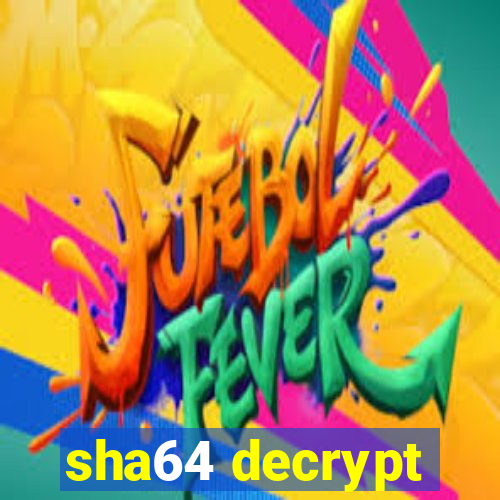 sha64 decrypt