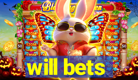 will bets