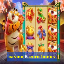 casino 5 euro bonus