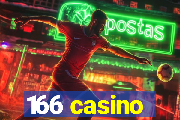 166 casino