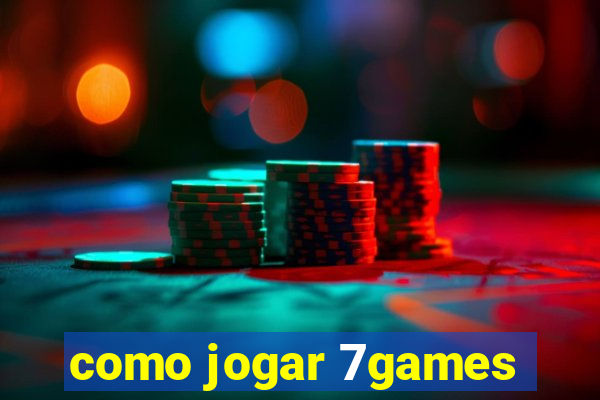 como jogar 7games