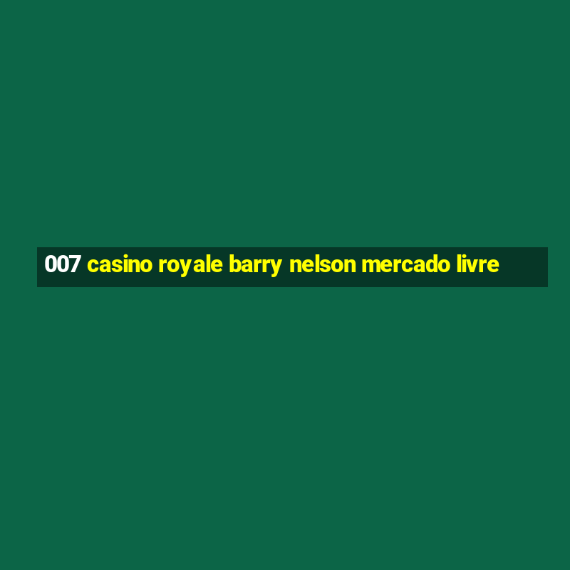 007 casino royale barry nelson mercado livre