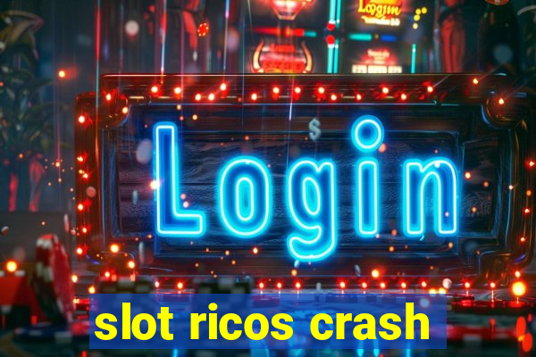 slot ricos crash