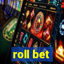 roll bet